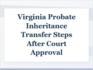 Virginia Inheritance Transfer Steps After Probate