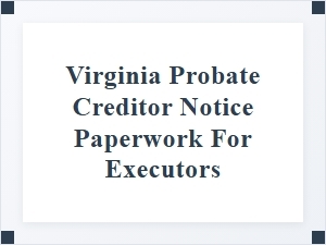 Managing Creditor Claims in Virginia Probate