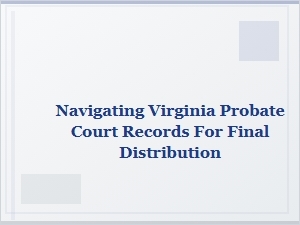 Final Distribution of Virginia Probate Assets