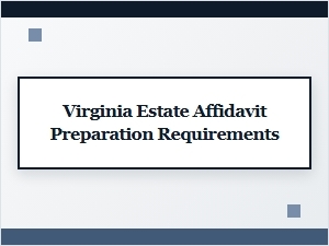 Virginia Small Estate Affidavit Requirements